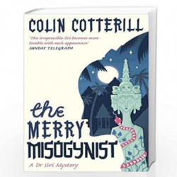 The Merry Misogynist (A Dr Siri Paiboun Mystery) by Cotterill, Colin Book-9781849161961