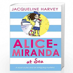 Alice-Miranda at Sea: Book 4 by Harvey, Jacqueline Book-9781849416320