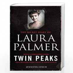 The Secret Diary of Laura Palmer: the gripping must-read for Twin Peaks fans by Jennifer Lynch Book-9781849838627
