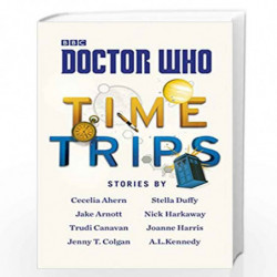Doctor Who: Time Trips (The Collection) by Cecelia,Arnott, Book-9781849907712