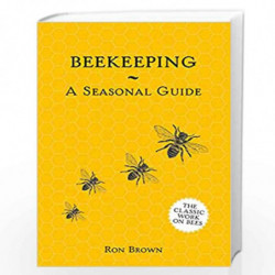 Beekeeping: A Seasonal Guide by Ron Brown Book-9781849945653