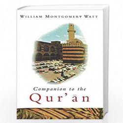 Companion to the Qur''an by W. Montgomery Watt Book-9781851680368