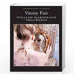 Vanity Fair (Wordsworth Classics) by W M THACKERAY Book-9781853260193