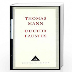 Doctor Faustus (Everyman''s Library Classics) by THOMAS MANN Book-9781857150803