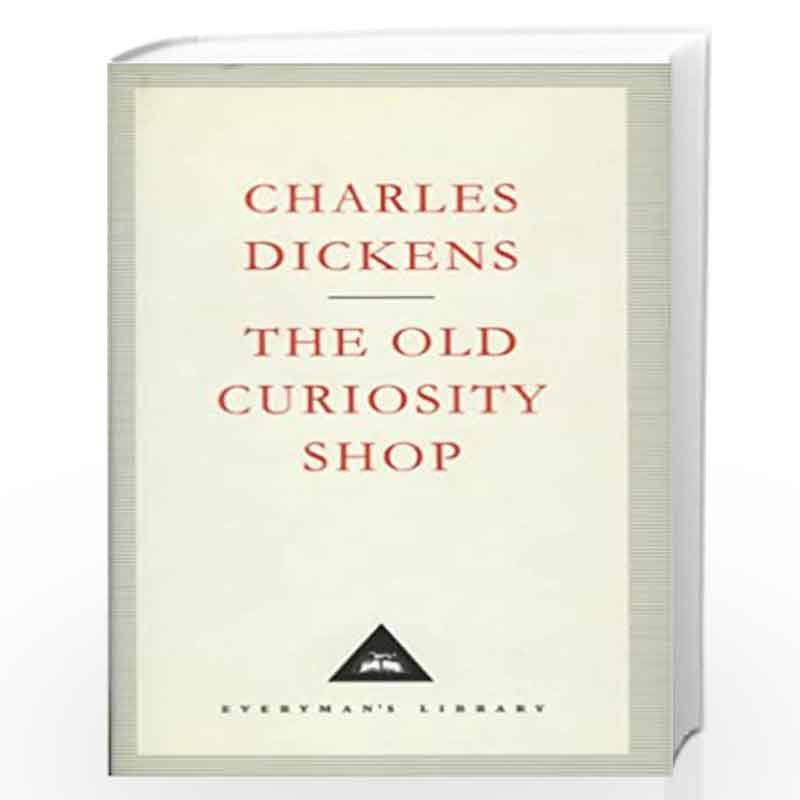 The Old Curiosity Shop (Everyman''s Library Classics S.) by DICKENS Book-9781857152098