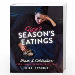 Gizzi's Season's Eatings: Feasts & Celebrations from Halloween to Happy New Year by ERSKINE GIZZI Book-9781905264643