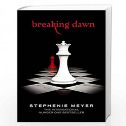 Breaking Dawn: Twilight, Book 4 (Twilight Saga) by STEPHENIE MEYER Book-9781905654284