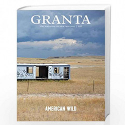 Granta 128: American Wild (Granta: The Magazine of New Writing) by Sigrid Rausing Book-9781905881819