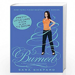 Burned: Number 12 in series (Pretty Little Liars) by SARA SHEPARD Book-9781907411953