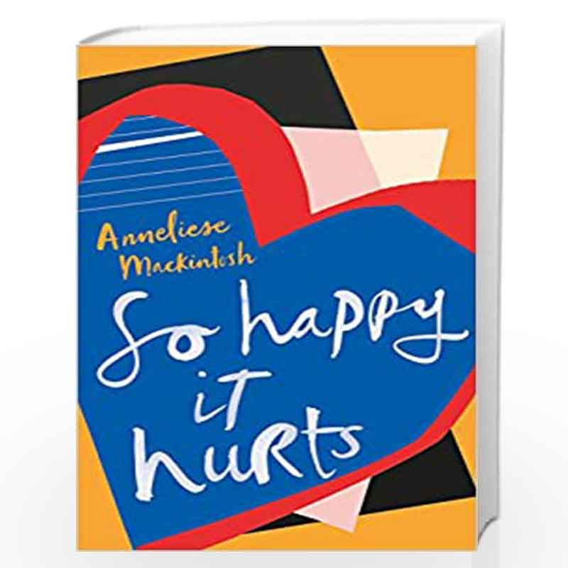 So Happy It Hurts by Mackintosh, Anneliese Book-9781910702543