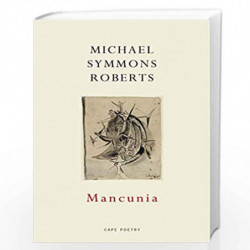 Mancunia by Roberts, Michael Symmons Book-9781911214298