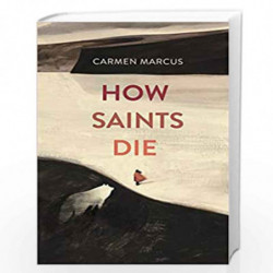 How Saints Die by Marcus, Carmen Book-9781911215400