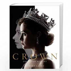 The Crown: The official book of the hit Netflix series by Lacey, Robert Book-9781911274988