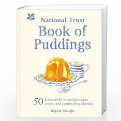 The National Trust Book of Puddings: 50 Irresistibly Nostalgic Sweet Treats and Comforting Classics by Regula Ysewijn Book-97819