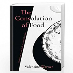 The Consolation of Food: Stories about life and death, seasoned with recipes by Valentine Warner Book-9781911624035
