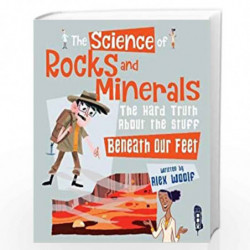 The Science of Rocks and Minerals: The Hard Truth about the Stuff Beneath our Feet by Alex Woolf Book-9781912233236