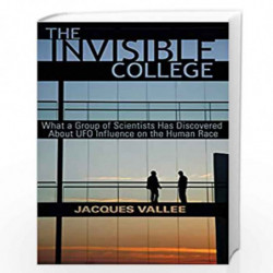 The Invisible College: What a Group of Scientists Has Discovered about UFO Influence on the Human Race by Jacques Vallee Book-97
