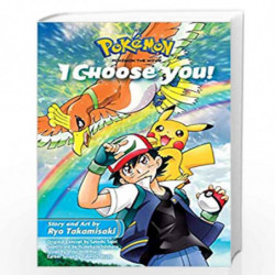 Pokmon the Movie: I Choose You! (Pokmon the Movie (manga)) by Ryo Takamisaki Book-9781974703838