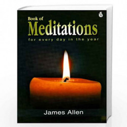 Book of Meditations: For Every Day of the Year by JAMES ALLEN Book-9788120737303