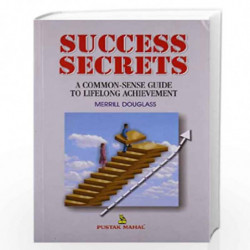 Success Secrets: A Common Sense Guide to Life Long Achievement (SEI) by NIL Book-9788122300635
