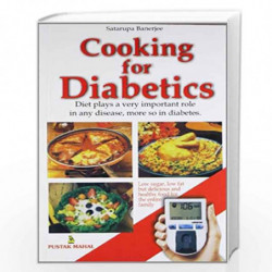Cooking for Diabetics (Diet Plays a very important Role In any Disease, more so in diabetes) by NIL Book-9788122306439
