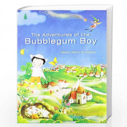 The Adventures of the Bubblegum Boy (FIC) by NEERA MAINI SRIVASTAV Book-9788122311594