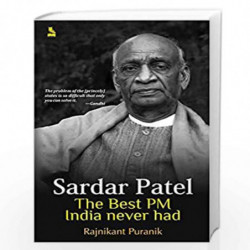 SARDAR PATEL THE BEST PM INDIA NEVER HAD by Pustak Mahal Book-9788122316643