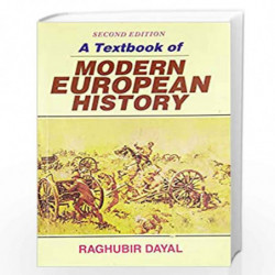 A Textbook of Modern European History 2nd Edition : 0 by DAYAL Book-9788123914923