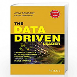 The Data Driven Leader: A Powerful Approach to Delivering Measurable Business Impact Through People Analytics by Jenny Dearborn,