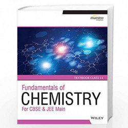 Wiley''s Fundamentals of Chemistry for CBSE & JEE Main - Textbook & Practice Book, Class 11 by WILEY EDITORIAL Book-978812657804
