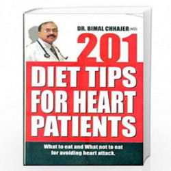 201 Diet Tips For Heart Patients by BIMAL CHHAJER Book-9788128807152