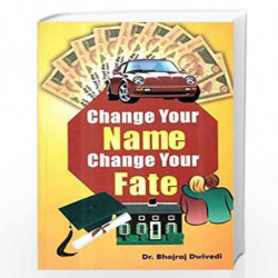 Change Your Name Change Your Fate by bhojraj dwivedi Book-9788128814310
