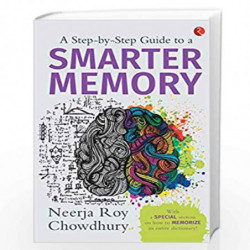 A Step-by-Step Guide to a Smarter Memory by NEERJA ROY CHOWDHURY Book-9788129135834