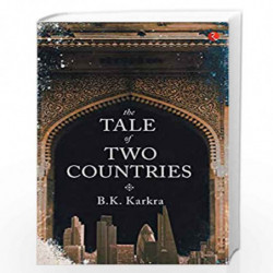 The Tale of Two Countries by B K KARKRA Book-9788129151506
