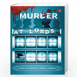 Murder at Lord''s by HARRY OLTHETEN & JOHN H. WORIES Book-9788129151636