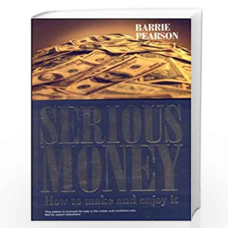 Serious Money by BARRIE PEARSON Book-9788130902258