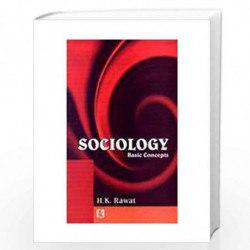 Sociology: Basic Concepts by H.K. Rawat Book-9788131600559