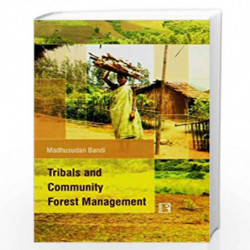 Tribals and Community Forest Management by Madhusudan Bandi Book-9788131605776
