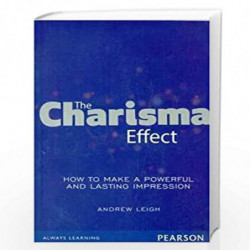 The Charisma Effect: How to Make a Powerful and Lasting Impression by Leigh Book-9788131730782