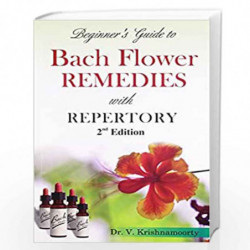 Beginners Guide to Bach Flower Remedies with Repertory: 2nd edition by VOHRA Book-9788131902943