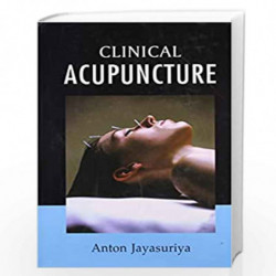 Clinical Acupuncture (Without Chart): 1 by JAYASURIYA Book-9788131903278