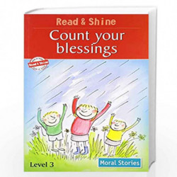Count Your Blessings - Read & Shine: Level 2 (Read and Shine: Moral Stories): Count Your Blesings by PEGASUS Book-9788131908815