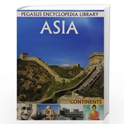 Asia: 1 (Continents) by PEGASUS Book-9788131913307