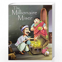 The Millionaire Miser (Folk Tales) by PEGASUS Book-9788131914649