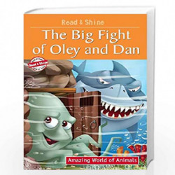 The Big Fight Of Oley & Dan (Amazing World of Animals Serie) by MANMEET NARANG Book-9788131932766
