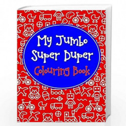 My Jumbo Super Duper Colouring Book by NILL Book-9788131934685