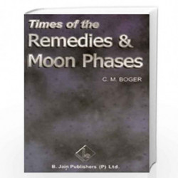 Times of Remedies and Moon Phases: 1 by BOGER C.M. Book-9788170211143
