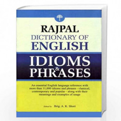 Rajpal Dictionary of English Idioms and Phrases by Dr. AK Shori Book-9788170288572