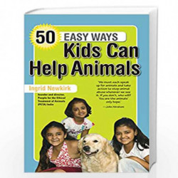 50 Easy Ways Kids Can Help Animals by INGRID NEWKIRK Book-9788172237240