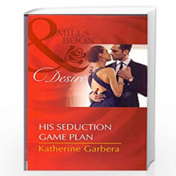 His Seduction Game Plan (Harlequin Desire) by KATHERINE GARBERA Book-9788172238735